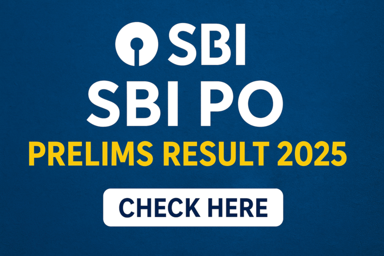 SBI PO Prelims Result 2025 Declared – Full Details, Cut-Off, Scorecard, Mains Exam & Preparation Tips: